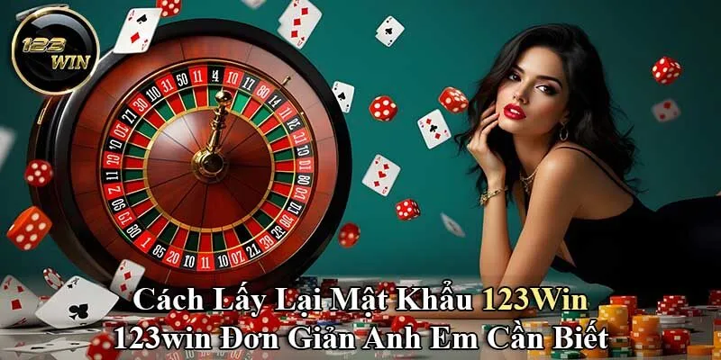 Cách Lấy Lại Mật Khẩu 123win