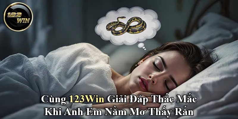 Nằm Mơ Thấy Rắn Cùng 123win